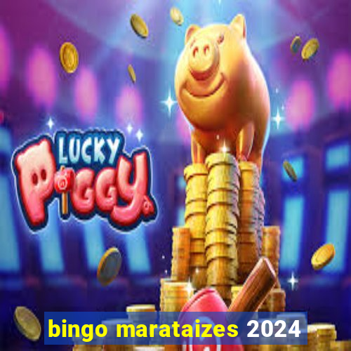 bingo marataizes 2024